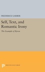 Cover: Self, Text, and Romantic Irony - Princeton University Press