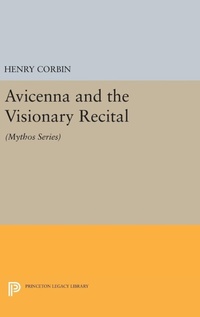 Enlarge image Cover: Avicenna and the Visionary Recital - Princeton University Press