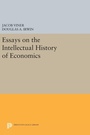 Cover: Essays on the Intellectual History of Economics - Princeton University Press