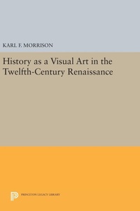 Enlarge image Cover: History as a Visual Art in the Twelfth-Century Renaissance - Princeton University Press