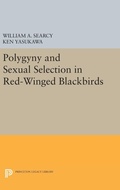 Cover: Polygyny and Sexual Selection in Red-Winged Blackbirds - Princeton University Press