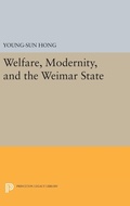 Cover: Welfare, Modernity, and the Weimar State - Princeton University Press