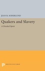 Cover: Quakers and Slavery - Princeton University Press