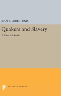 Abbildung von: Quakers and Slavery - Princeton University Press