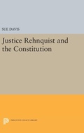 Cover: Justice Rehnquist and the Constitution - Princeton University Press