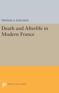 Cover: Death and Afterlife in Modern France - Princeton University Press