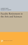 Cover: Faculty Retirement in the Arts and Sciences - Princeton University Press