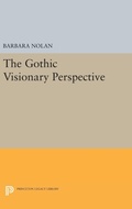 Cover: The Gothic Visionary Perspective - Princeton University Press