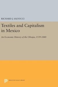 Abbildung von: Textiles and Capitalism in Mexico - Princeton University Press