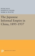 Cover: The Japanese Informal Empire in China, 1895-1937 - Princeton University Press
