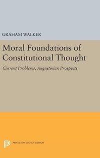 Abbildung von: Moral Foundations of Constitutional Thought - Princeton University Press