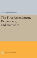 Cover: The First Amendment, Democracy, and Romance - Princeton University Press