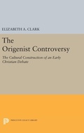 Cover: The Origenist Controversy - Princeton University Press