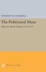Cover: The Politicized Muse - Princeton University Press