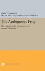 Cover: The Ambiguous Frog - Princeton University Press