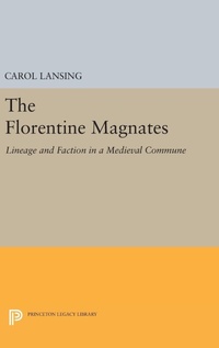 Enlarge image Cover: The Florentine Magnates - Princeton University Press