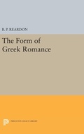 Cover: The Form of Greek Romance - Princeton University Press