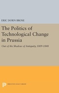 Cover: The Politics of Technological Change in Prussia - Princeton University Press