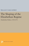 Cover: The Shaping of the Elizabethan Regime - Princeton University Press