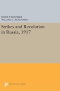 Cover: Strikes and Revolution in Russia, 1917 - Princeton University Press