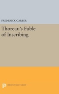 Cover: Thoreau's Fable of Inscribing - Princeton University Press