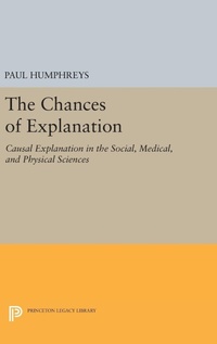 Enlarge image Cover: The Chances of Explanation - Princeton University Press