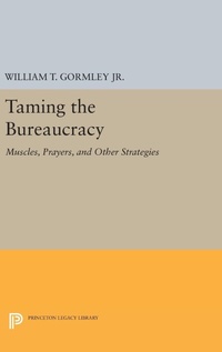 Abbildung von: Taming the Bureaucracy - Princeton University Press