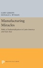 Cover: Manufacturing Miracles - Princeton University Press