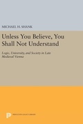 Cover: Unless You Believe, You Shall Not Understand - Princeton University Press