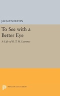 Cover: To See with a Better Eye - Princeton University Press