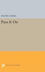 Cover: Pass It On - Princeton University Press