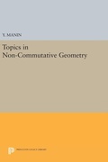 Cover: Topics in Non-Commutative Geometry - Princeton University Press