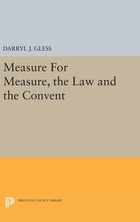 Enlarge image Cover: Measure For Measure, the Law and the Convent - Princeton University Press
