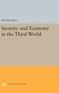 Enlarge image Cover: Security and Economy in the Third World - Princeton University Press