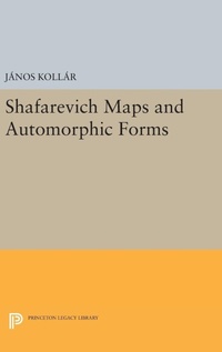 Enlarge image Cover: Shafarevich Maps and Automorphic Forms - Princeton University Press