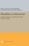 Cover: Hasidism as Mysticism - Princeton University Press