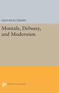 Cover: Montale, Debussy, and Modernism - Princeton University Press