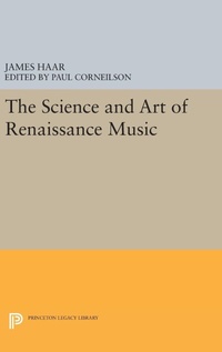 Enlarge image Cover: The Science and Art of Renaissance Music - Princeton University Press