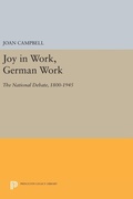 Cover: Joy in Work, German Work - Princeton University Press