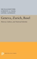 Cover: Geneva, Zurich, Basel - Princeton University Press