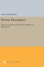Cover: Divine Decadence - Princeton University Press