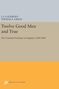 Cover: Twelve Good Men and True - Princeton University Press