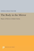 Cover: The Body in the Mirror - Princeton University Press