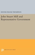 Cover: John Stuart Mill and Representative Government - Princeton University Press