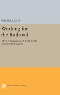 Cover: Working for the Railroad - Princeton University Press