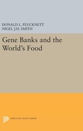 Cover: Gene Banks and the World's Food - Princeton University Press