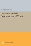Cover: Literature and the Continuances of Virtue - Princeton University Press
