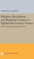 Cover: Religion, Revolution, and Regional Culture in Eighteenth-Century France - Princeton University Press