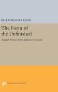 Cover: The Form of the Unfinished - Princeton University Press