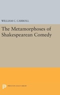 Cover: The Metamorphoses of Shakespearean Comedy - Princeton University Press